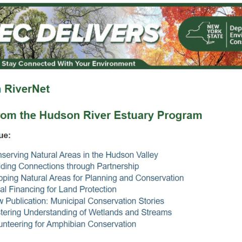 Screenshot of DEC Delivers enews "RiverNet" News from the Hudson River Estuary Program with bulleted list of content in this issue, focusing on Conserving Natural Areas in the Hudson Valley